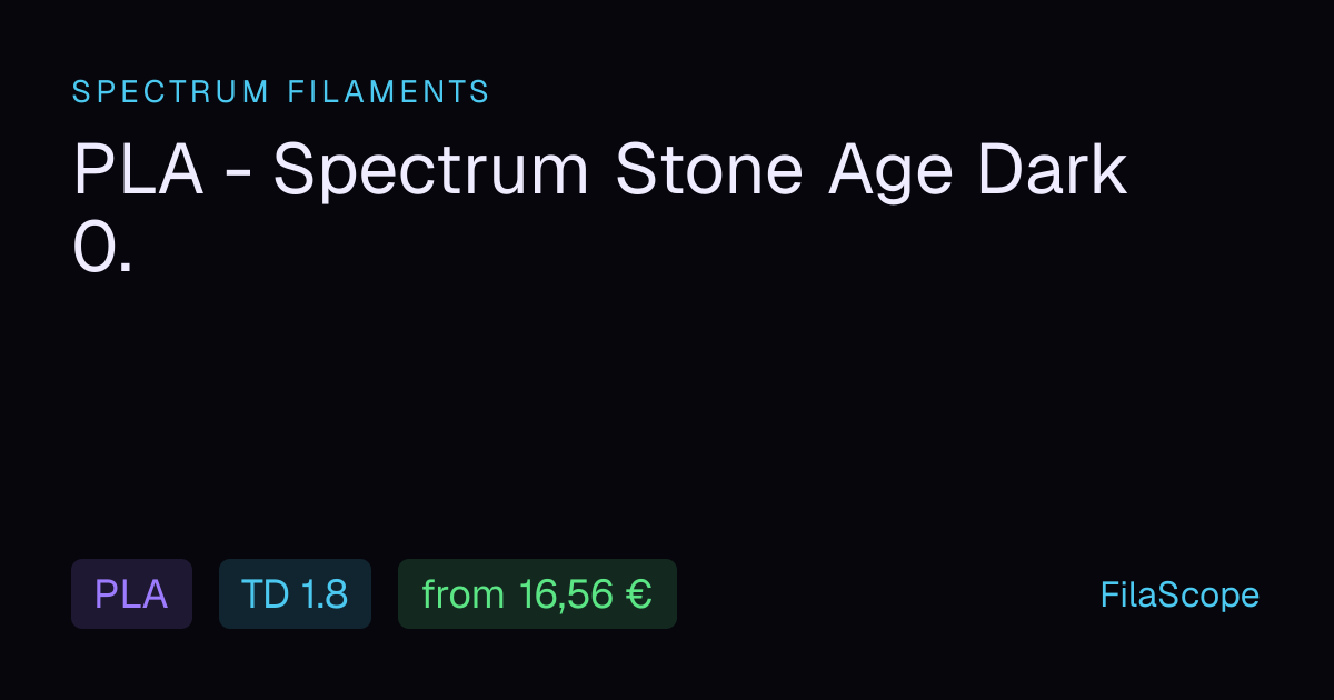 PLA - Spectrum Stone Age Dark 0. by Spectrum Filaments — Specs, Prices ...